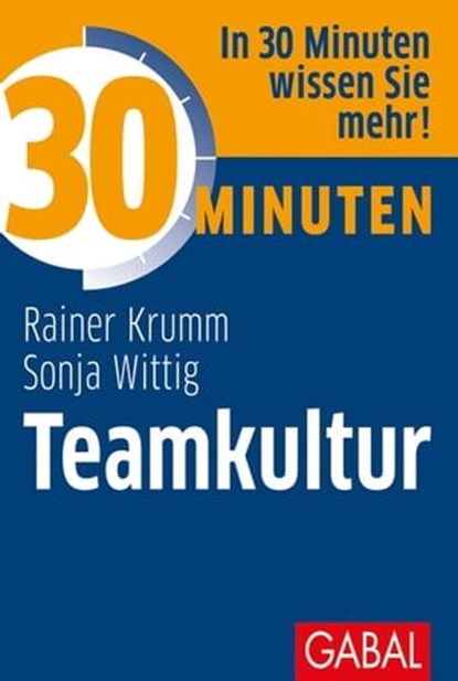 30 Minuten Teamkultur, Rainer Krumm ; Sonja Wittig - Ebook - 9783956239427