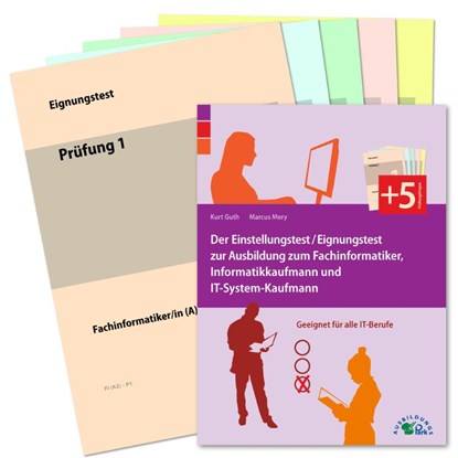 Der Eignungstest / Einstellungstest zur Ausbildung zum Fachinformatiker, Informatikkaufmann und IT-System-Kaufmann, Kurt Guth ; Marcus Mery - Paperback - 9783956240362