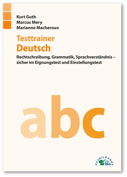Testtrainer Deutsch, Kurt Guth ;  Marcus Mery ;  Marianne Macheroux - Paperback - 9783956240423