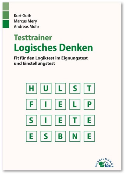 Testtrainer Logisches Denken, Kurt Guth ; Marcus Mery ; Andreas Mohr - Paperback - 9783956240508