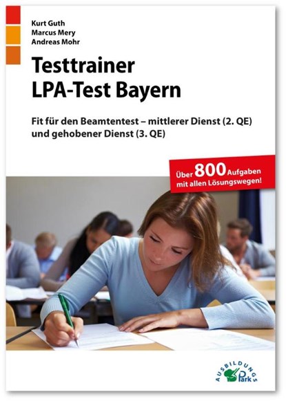 Testtrainer LPA-Test Bayern, Kurt Guth ; Marcus Mery ; Andreas Mohr - Paperback - 9783956241178