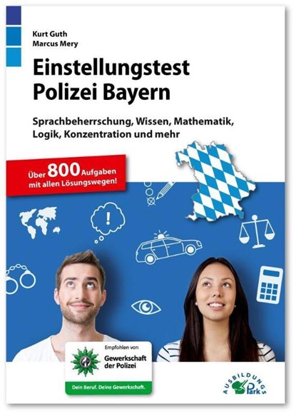 Einstellungstest Polizei Bayern, Kurt Guth ; Marcus Mery - Paperback - 9783956241208