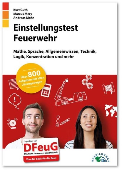 Einstellungstest Feuerwehr, Kurt Guth ; Marcus Mery ; Andreas Mohr - Paperback - 9783956241215
