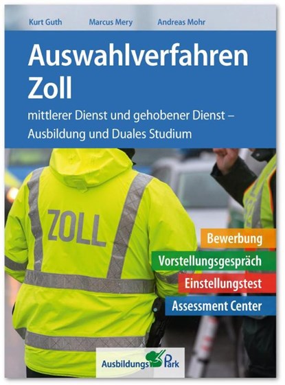 Auswahlverfahren Zoll, Kurt Guth ; Marcus Mery ; Andreas Mohr - Paperback - 9783956241376