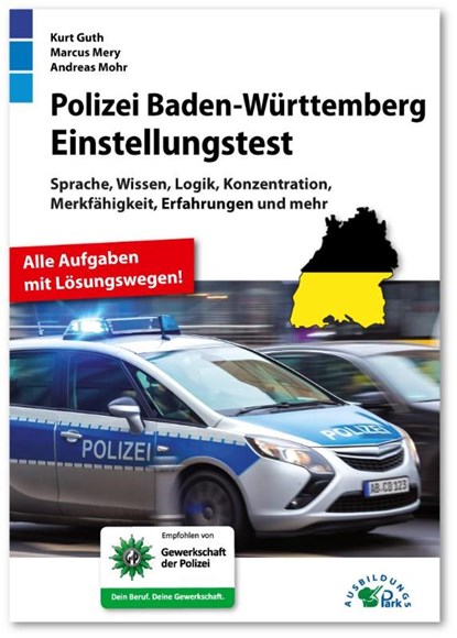 Polizei Baden-Württemberg Einstellungstest, Kurt Guth ; Marcus Mery ; Andreas Mohr - Paperback - 9783956241604