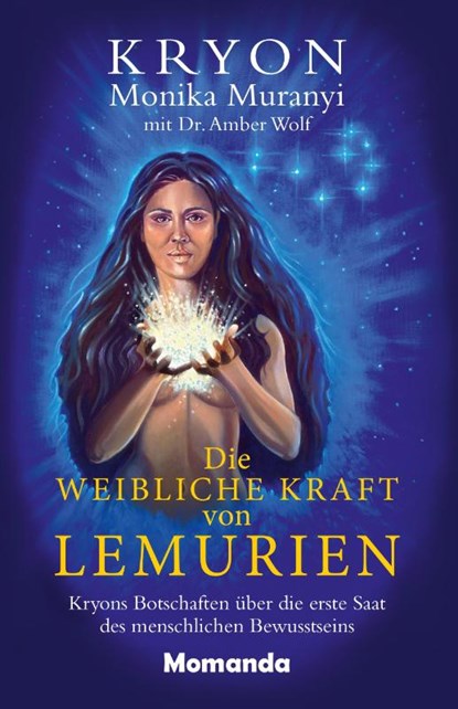 Die weibliche Kraft von Lemurien, Monika Muranyi ; Amber Wolf - Gebonden - 9783956280313