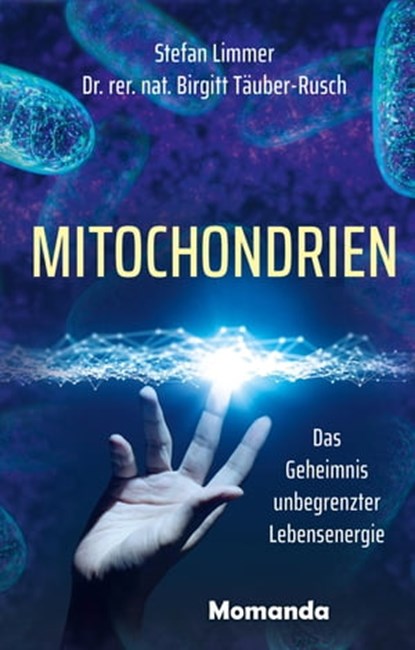Mitochondrien, Stefan Limmer ; Birgitt Täuber-Rusch - Ebook - 9783956280405