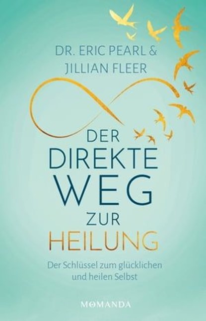 Der direkte Weg zur Heilung, Dr. Eric Pearl ; Jillian Fleer - Ebook - 9783956280665