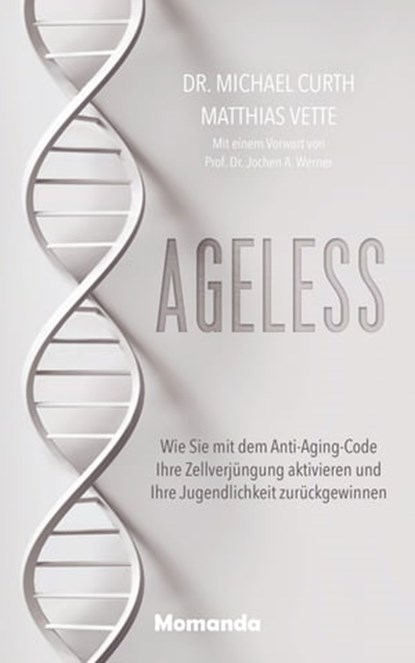 Ageless, Dr. Michael Curth ; Matthias Vette - Ebook - 9783956280702