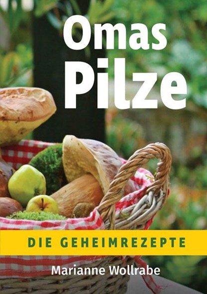 Omas Pilze, Marianne Wollrabe - Paperback - 9783956315688