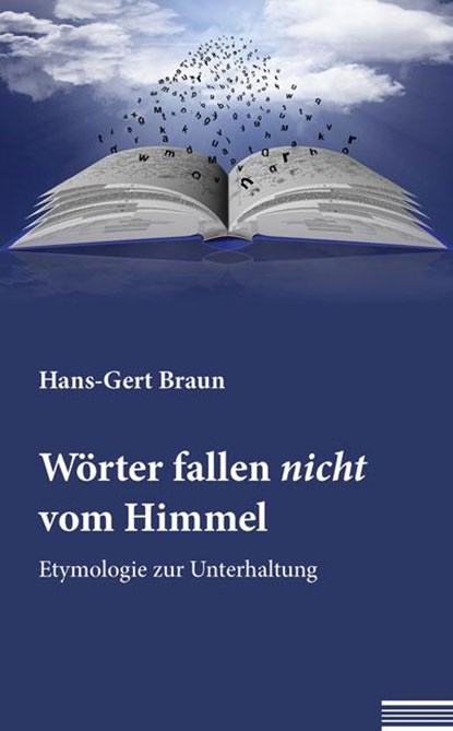 Wörter fallen nicht vom Himmel, Hans-Gert Braun - Paperback - 9783956315725