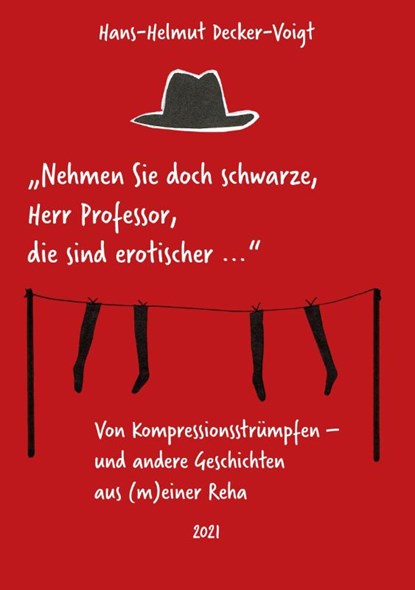 "...nehmen Sie doch schwarze, Herr Professor, die sind erotischer...", Hans-Helmut Decker-Voigt - Paperback - 9783956318900