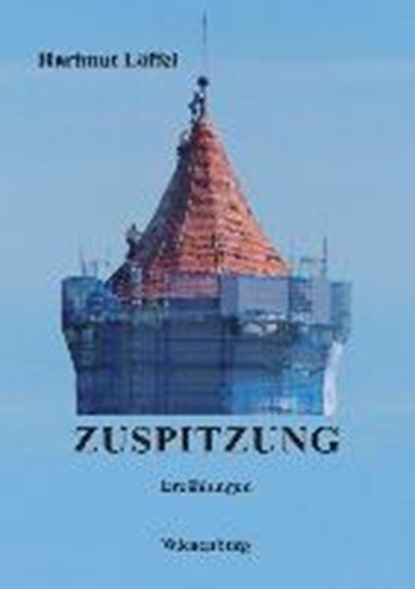 ZUSPITZUNG, LÖFFEL,  Hartmut - Overig - 9783956322839