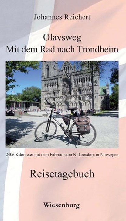 Olavsweg - Mit dem Rad nach Trondheim, Johannes Reichert - Paperback - 9783956329722