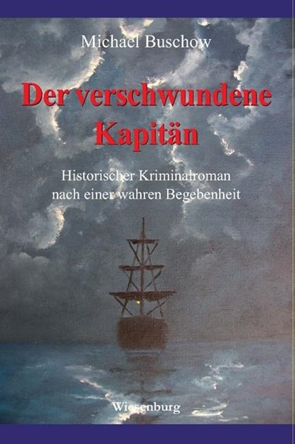 Der verschwundene Kapitän, Michael Buschow - Paperback - 9783956329777