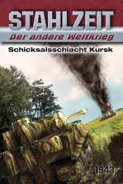 Stahlzeit 01. Schicksalsschlacht Kursk, Tom Zola - Gebonden - 9783956340239