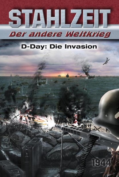 Stahlzeit, Band 3: "D-Day: Die Invasion", Tom Zola - Gebonden - 9783956340253