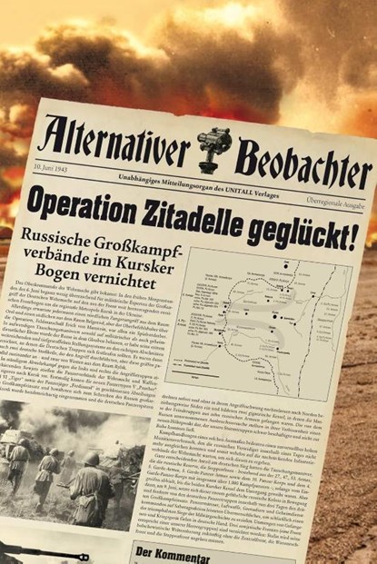 Alternativer Beobachter: Operation Zitadelle geglückt!, Martin Schempp - Gebonden - 9783956341267
