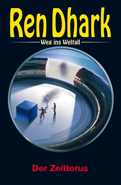 Ren Dhark - Weg ins Weltall 107: Der Zeittorus, Hendrik M. Bekker ;  Jessica Keppler ;  Nina Morawietz - Gebonden - 9783956341847