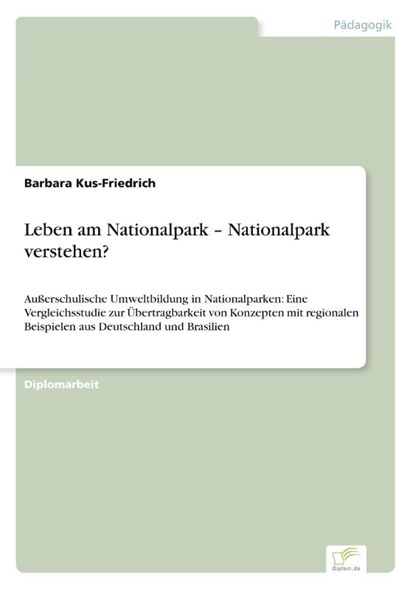 Leben am Nationalpark - Nationalpark verstehen?, Barbara Kus-Friedrich - Paperback - 9783956368493