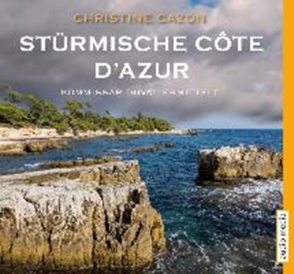 Cazon, C: Stürmische Côte d'Azur/4 CDs, CAZON,  Christine - AVM - 9783956391033