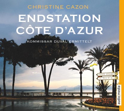 Endstation Côte d'Azur, Christine Cazon - AVM - 9783956391965