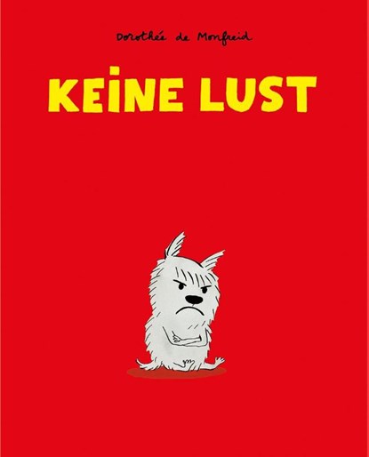 Keine Lust, Dorothée de Monfreid - Gebonden - 9783956401527