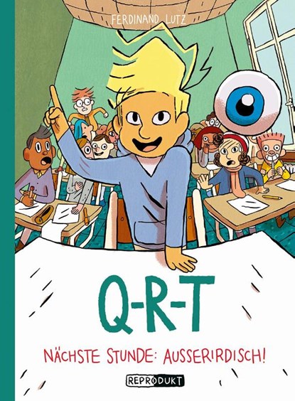 Q-R-T: Nächste Stunde: Außerirdisch, Ferdinand Lutz - Gebonden - 9783956402234