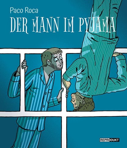 Der Mann im Pyjama, Paco Roca - Gebonden - 9783956402999