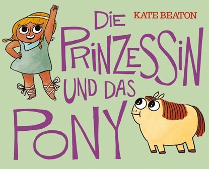 Die Prinzessin und das Pony, Kate Beaton - Gebonden - 9783956403996