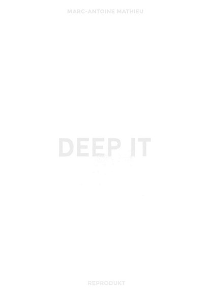 Deep It, Marc-Antoine Mathieu - Gebonden - 9783956404351