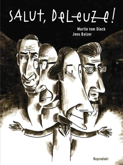 Salut, Deleuze! Gesamtausgabe, Jens Balzer ; Martin Tom Dieck - Gebonden - 9783956404474