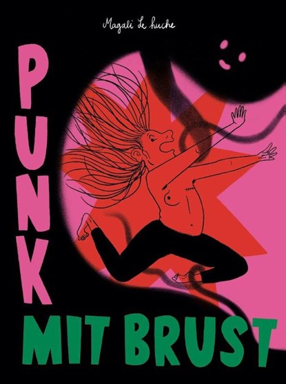 Punk mit Brust, Magali Le Huche - Gebonden - 9783956405020