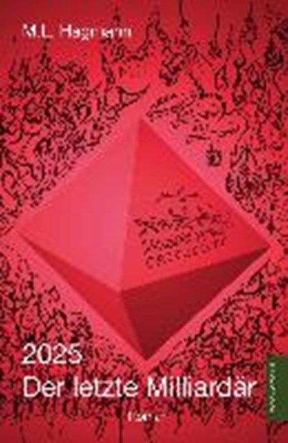 2025 Der letzte Milliardär, HAGMANN,  M. L. - Paperback - 9783956454912