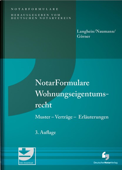 NotarFormulare Wohnungseigentumsrecht, Gerd H. Langhein ;  Ingrid Naumann ;  André Görner - Gebonden - 9783956461910