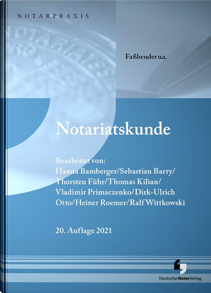 Notariatskunde, Heiner Roemer ;  Ralf Wittkowski ;  Thorsten Führ ;  Dirk-Ulrich Otto ;  Hanna Bamberger ;  Sebastian Barry ;  Wladimir Primaczenko - Gebonden - 9783956462368