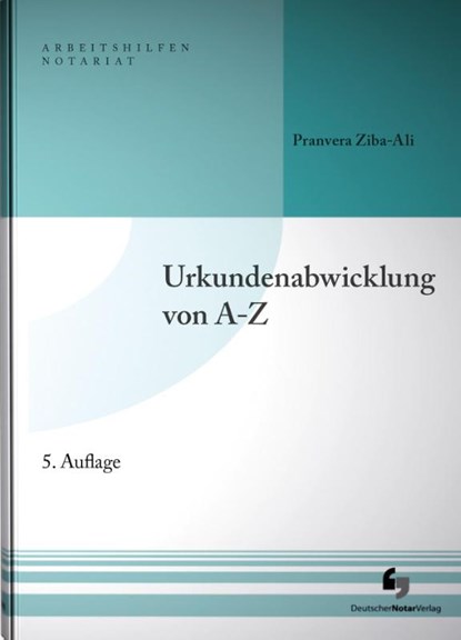 Urkundenabwicklung von A-Z, Pranvera Ziba-Ali - Gebonden - 9783956462382