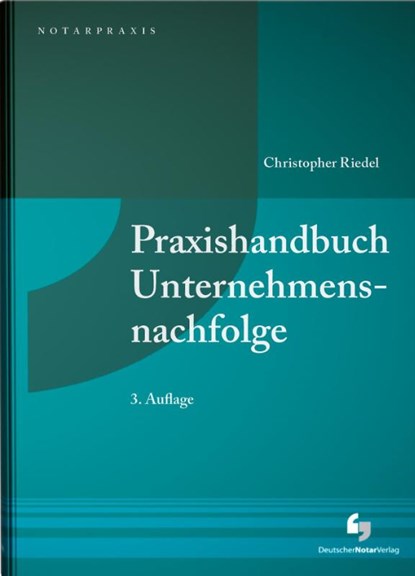 Praxishandbuch Unternehmensnachfolge, Christopher Riedel - Gebonden - 9783956462412