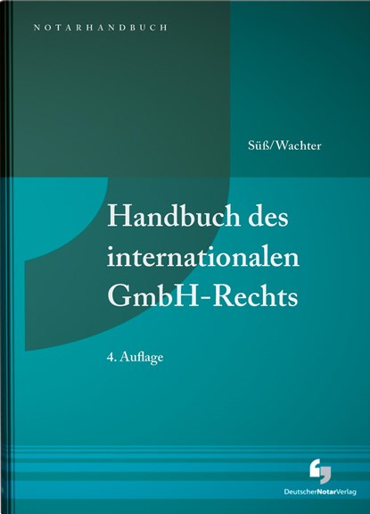 Handbuch des internationalen GmbH-Rechts, Rembert Süß ;  Thomas Wachter - Gebonden - 9783956462443