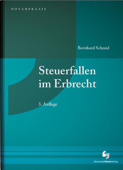 Steuerfallen im Erbrecht, Bernhard Schmid - Paperback - 9783956463396