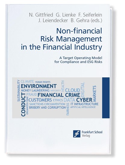 Non-financial Risk Management in the Financial Industry, Norbert Gittfried ;  Georg Lienke ;  Florian Seiferlein ;  Jannik Leiendecker ;  Bernhard Gehra - Gebonden - 9783956471889
