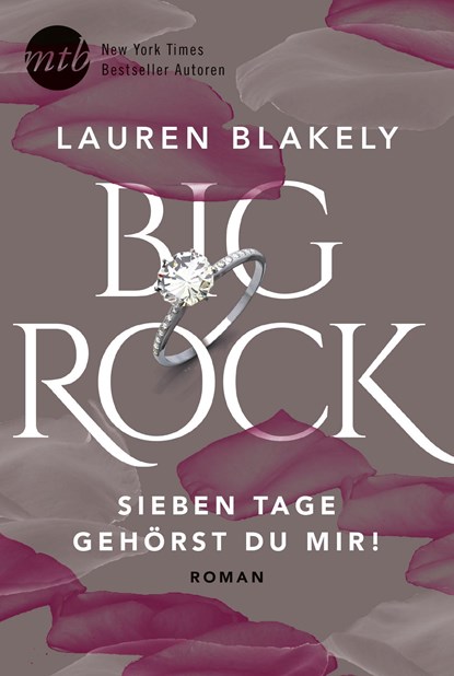 Big Rock - Sieben Tage gehörst du mir!, Lauren Blakely - Paperback - 9783956496868