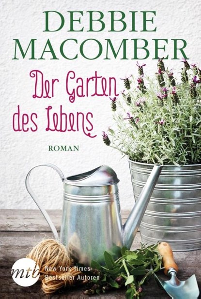 Der Garten des Lebens, Debbie Macomber - Paperback - 9783956496905