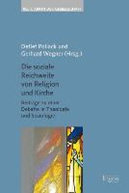 Die soziale Reichweite von Religion und Kirche, POLLACK,  Detlef ; Wegner, Gerhard - Gebonden - 9783956502491