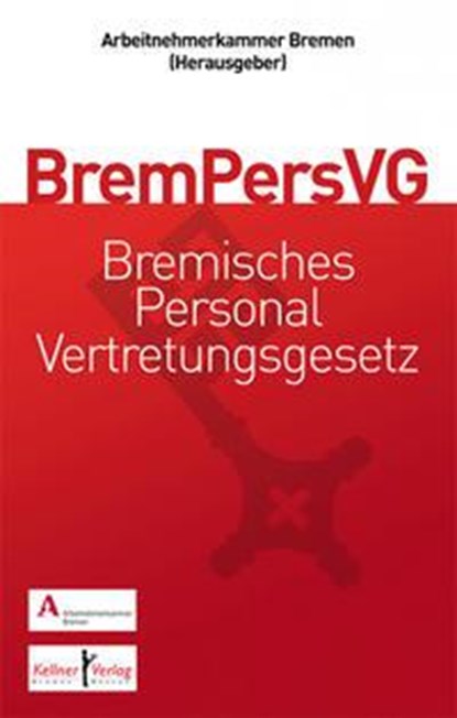 Gemeinschaftskommentar zum Bremischen Personalvertretungsgesetz (BremPersVG), Onno Dannenberg ;  Wolfgang Däubler ;  Michael Grauvogel ;  Ingo Kramer ;  Alfred Rinken - Gebonden - 9783956510854