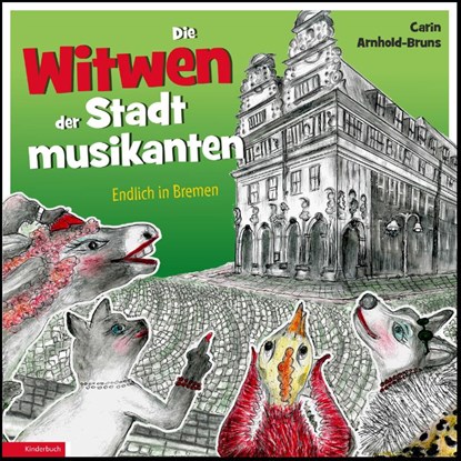Die Witwen der Stadtmusikanten, Carin Arnhold-Bruns - Gebonden - 9783956514531