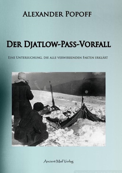 Der Djatlow-Pass-Vorfall, Alexander Popoff - Paperback - 9783956520914