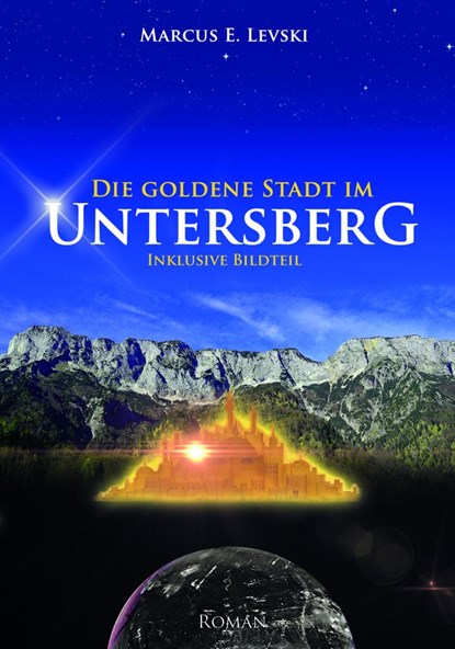 Die Goldene Stadt im Untersberg, Marcus E. Levski - Paperback - 9783956521775