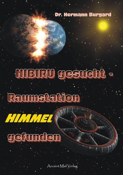 NIBIRU gesucht - Raumstation HIMMEL gefunden, Hermann Burgard - Paperback - 9783956521799