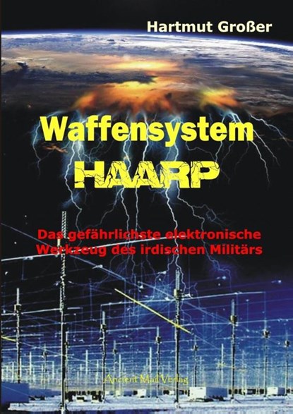 Waffensystem HAARP, Hartmut Großer - Paperback - 9783956522635